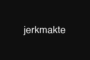 jerkmakte