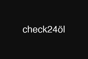 check24öl