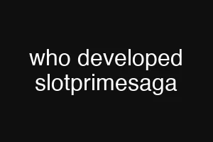 who developed slotprimesaga